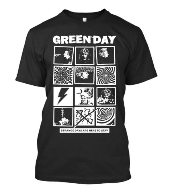 Green Day Strange Days Are Here To Stay T-Shirt