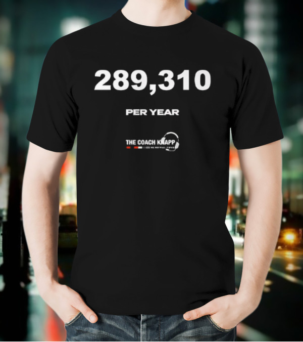 Greg Knapp 289 310 Per Year Memorial Fund T-Shirt