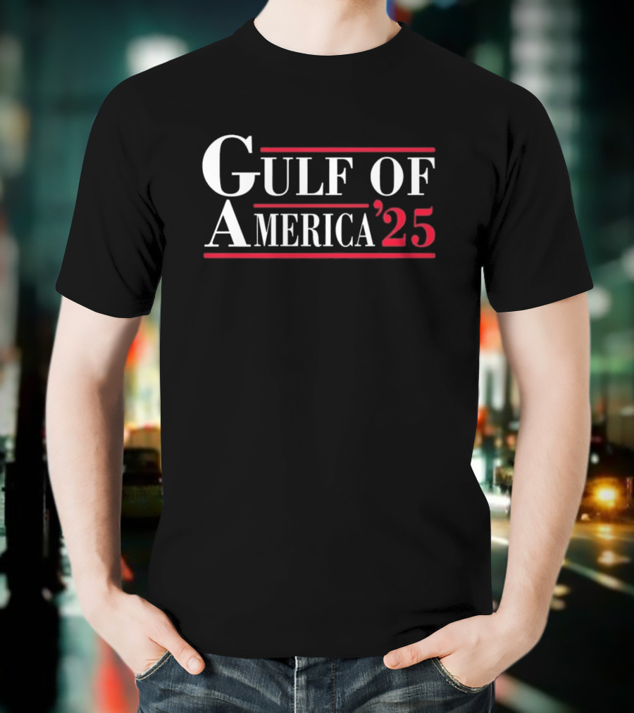 Gulf Of America ’25 T-Shirt