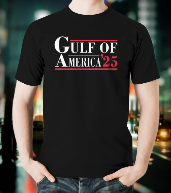 Gulf Of America ’25 T-Shirt