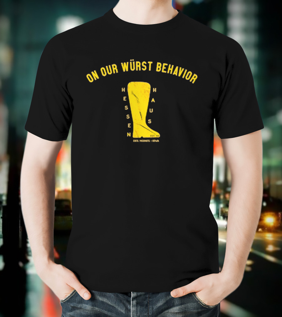 Hessen Haus Wurst Behavior T-Shirt