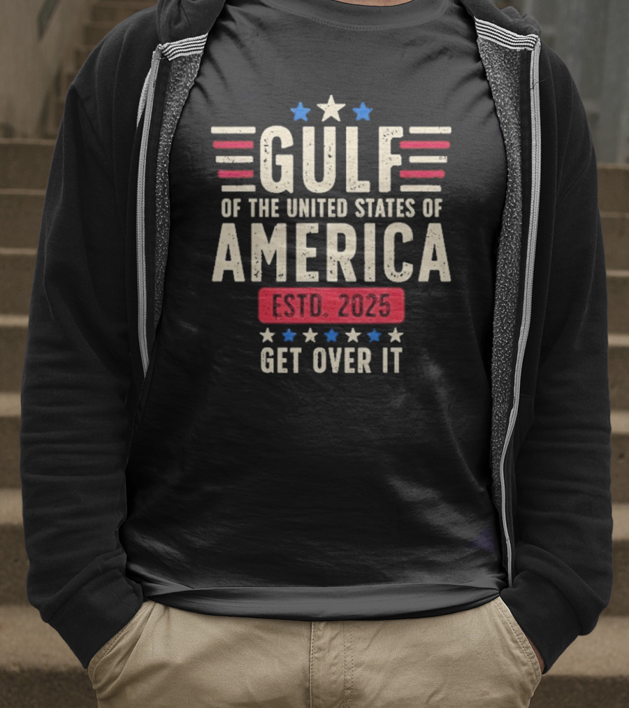 Gulf Of Us America 2025 Get Over It T-Shirt