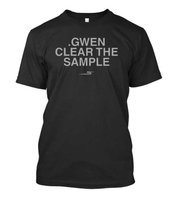 Gwen Clear The Sample T-Shirt
