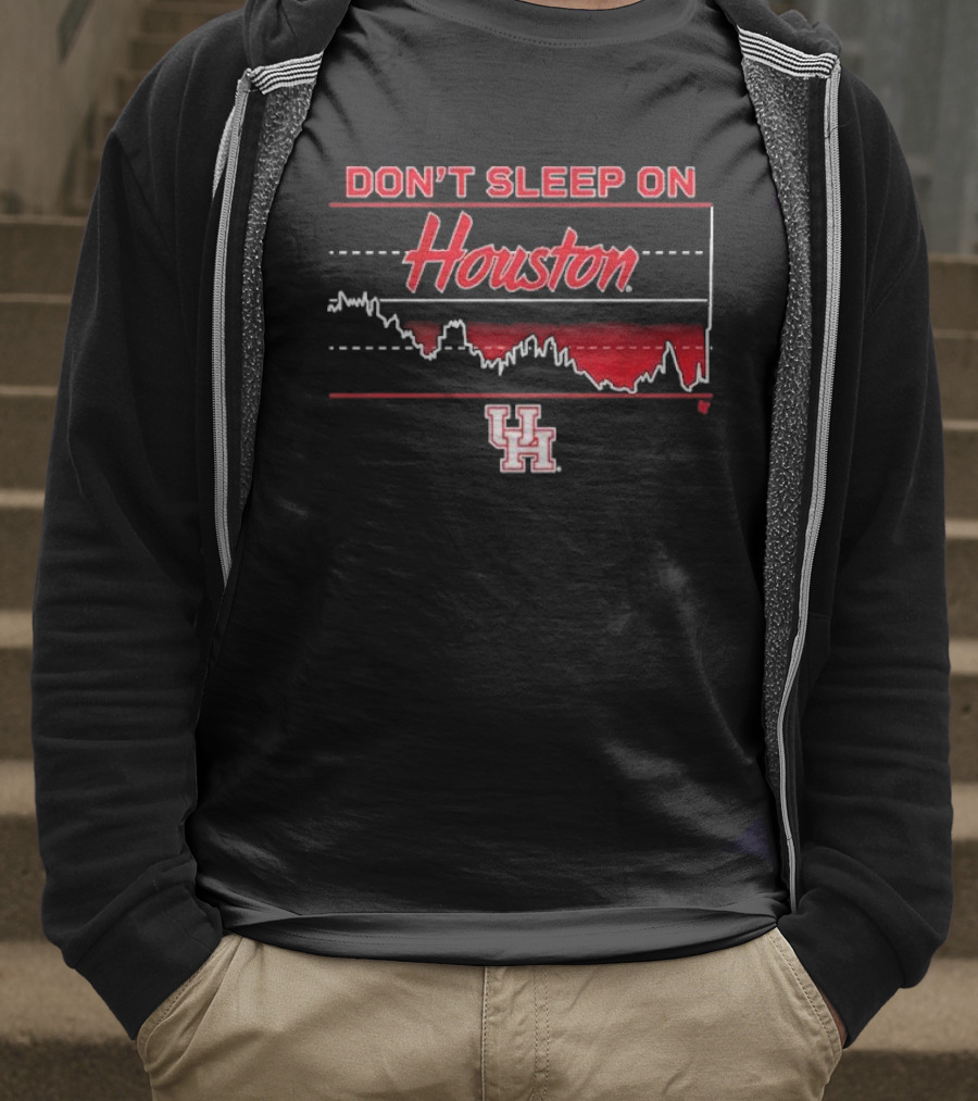 Houston Basketball Don’t Sleep On Houston T-Shirt