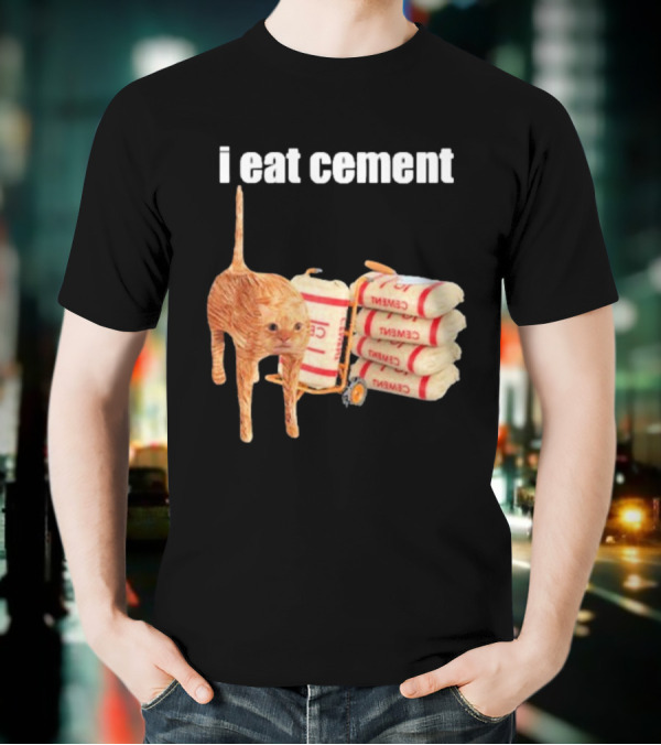 I Eat Cement Cat T-Shirt