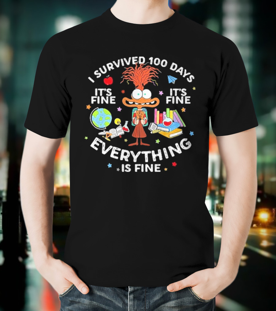 I Survived 100 Days Of School ItS Fine Everything Is Fine T-Shirt