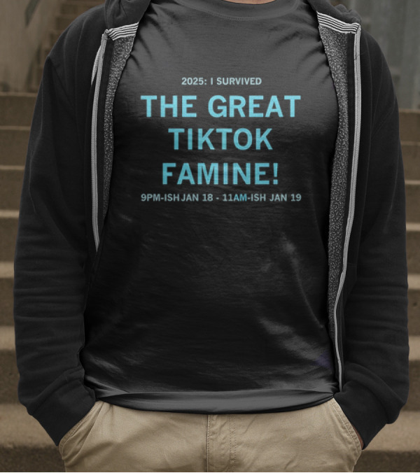 I Survived The Great Tiktok Famine 2025 T-Shirt