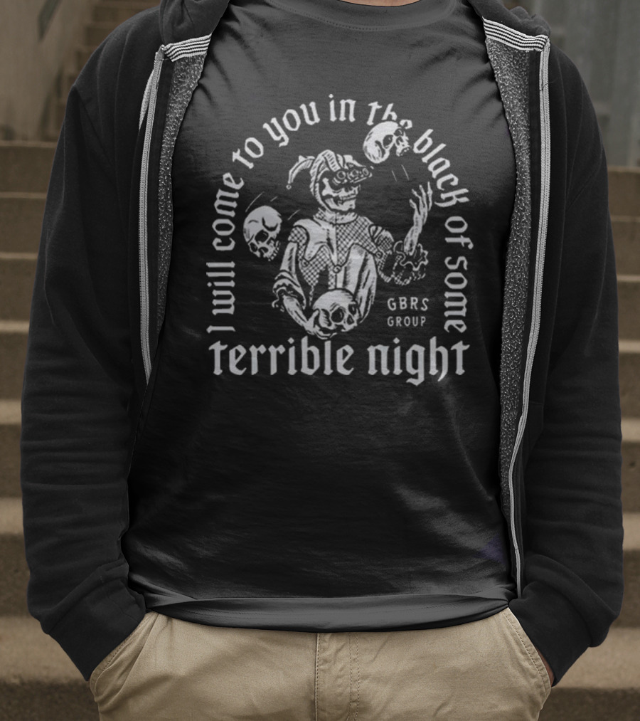 I Will Come To You In The Black Of Some Terrible Night Gbrs Group Skeleton Skull T-Shirt