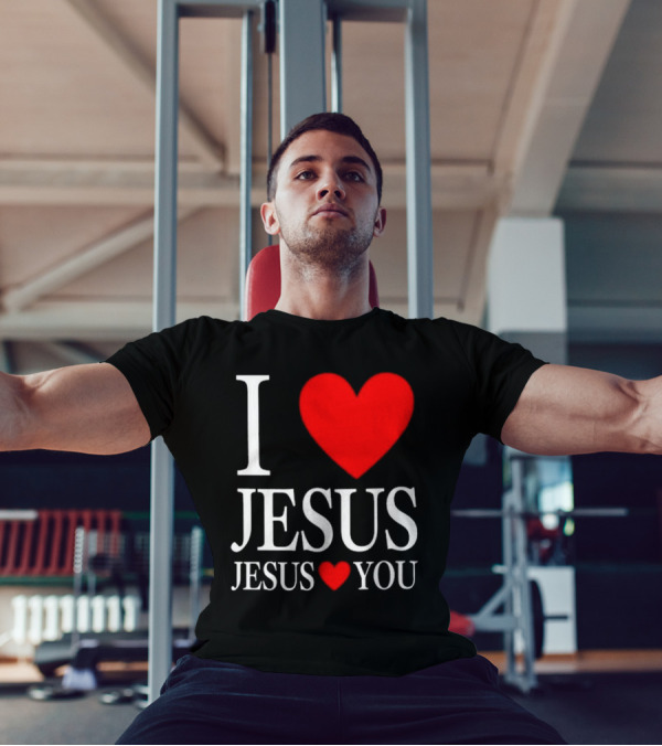 I Love Jesus Jesus Loves You T-Shirt