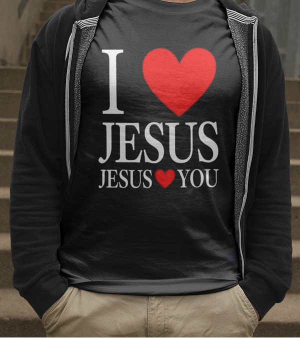 I Love Jesus Jesus Loves You T-Shirt