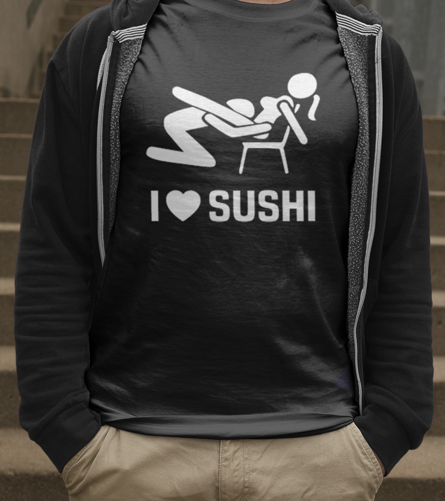 I Love Sushi Sex With Joke Japan T-Shirt