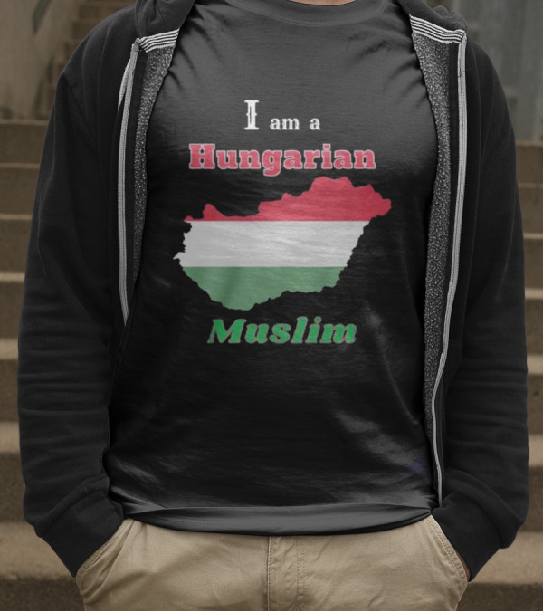 I Am A Hungarian Muslim T-Shirt