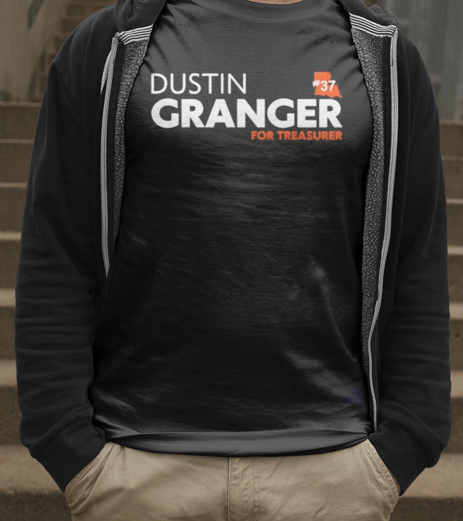 Dustin Granger For Treasurer Louisiana #37 T-Shirt
