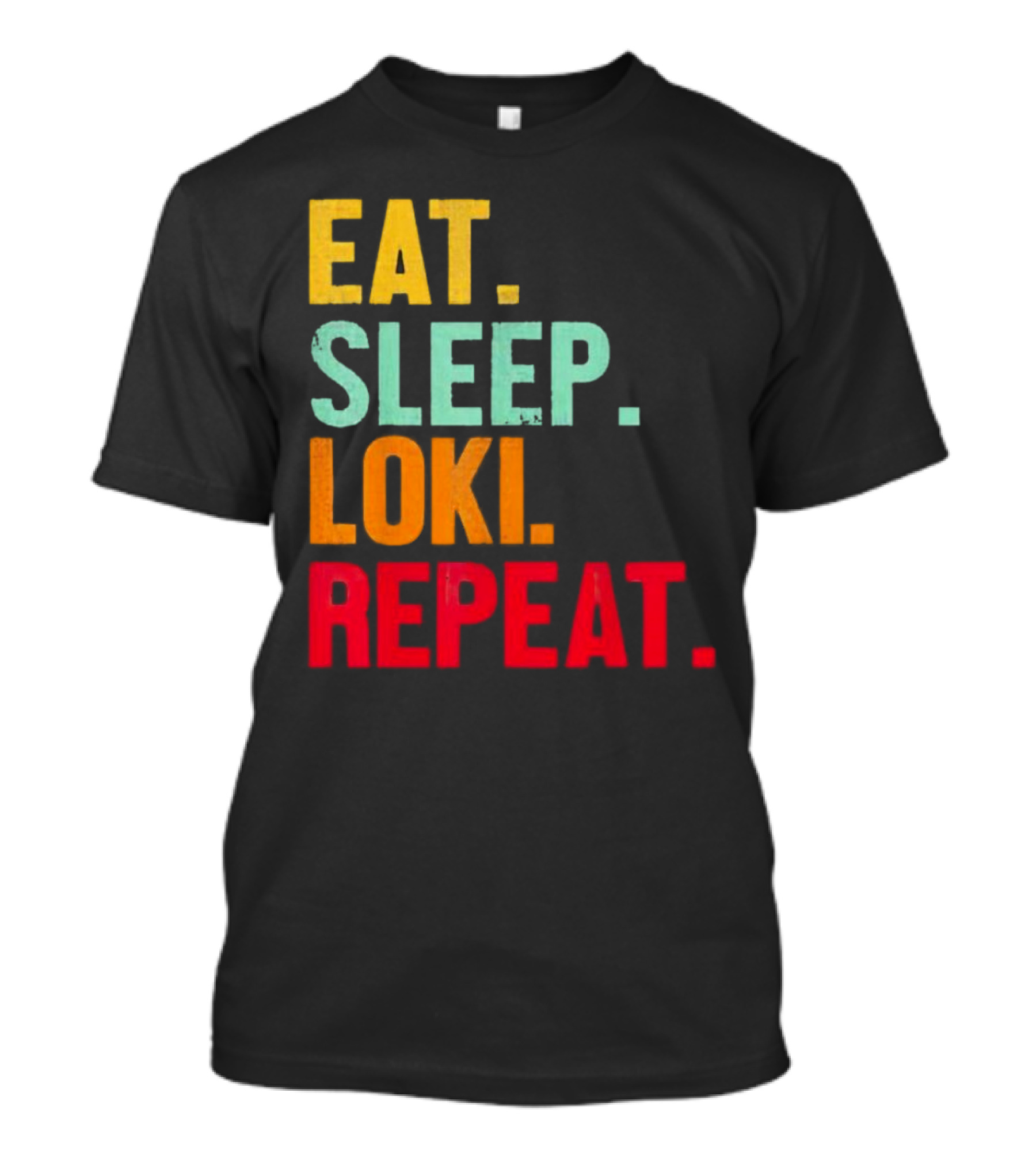 Eat Sleep Loki Repeat Marvel Fans Fandom Phrase T-Shirt