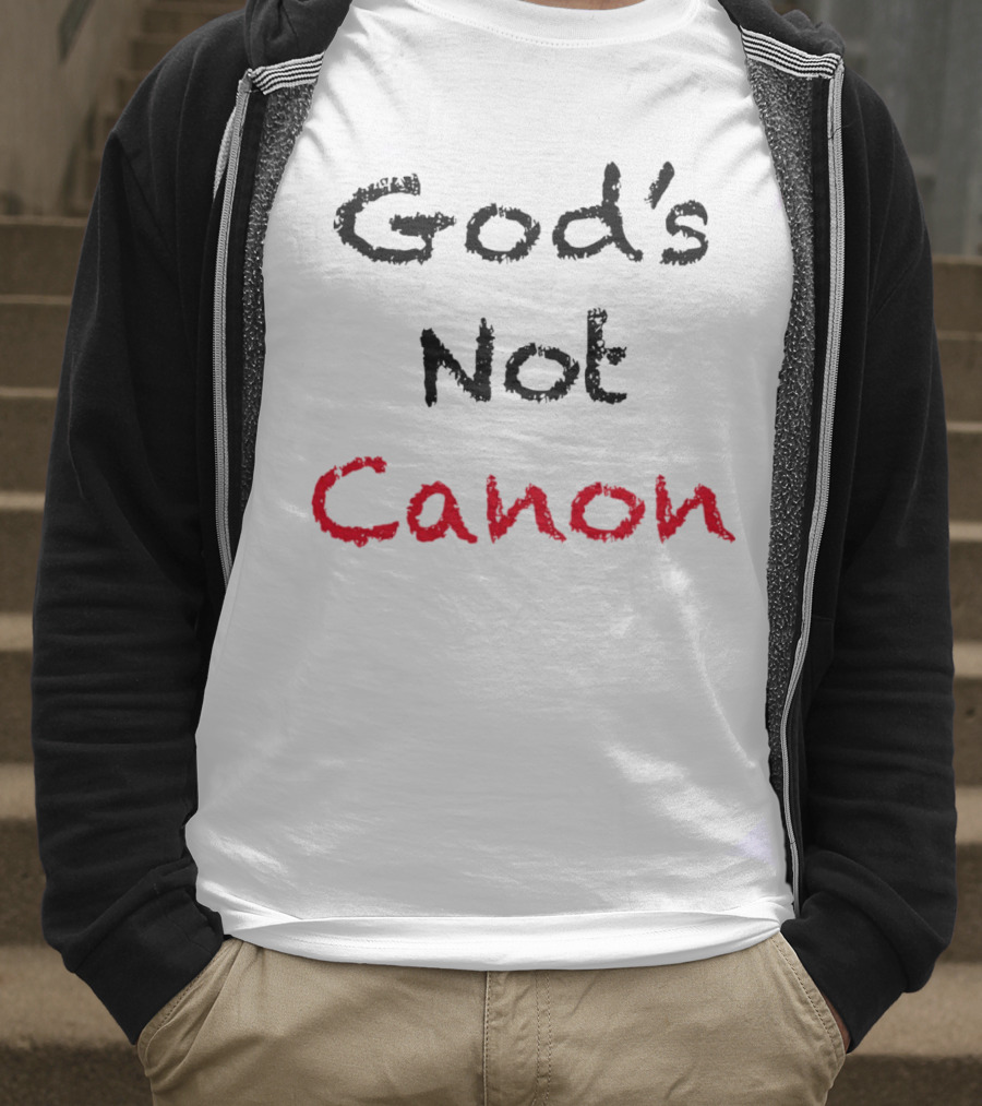 God's Not Canon T-Shirt