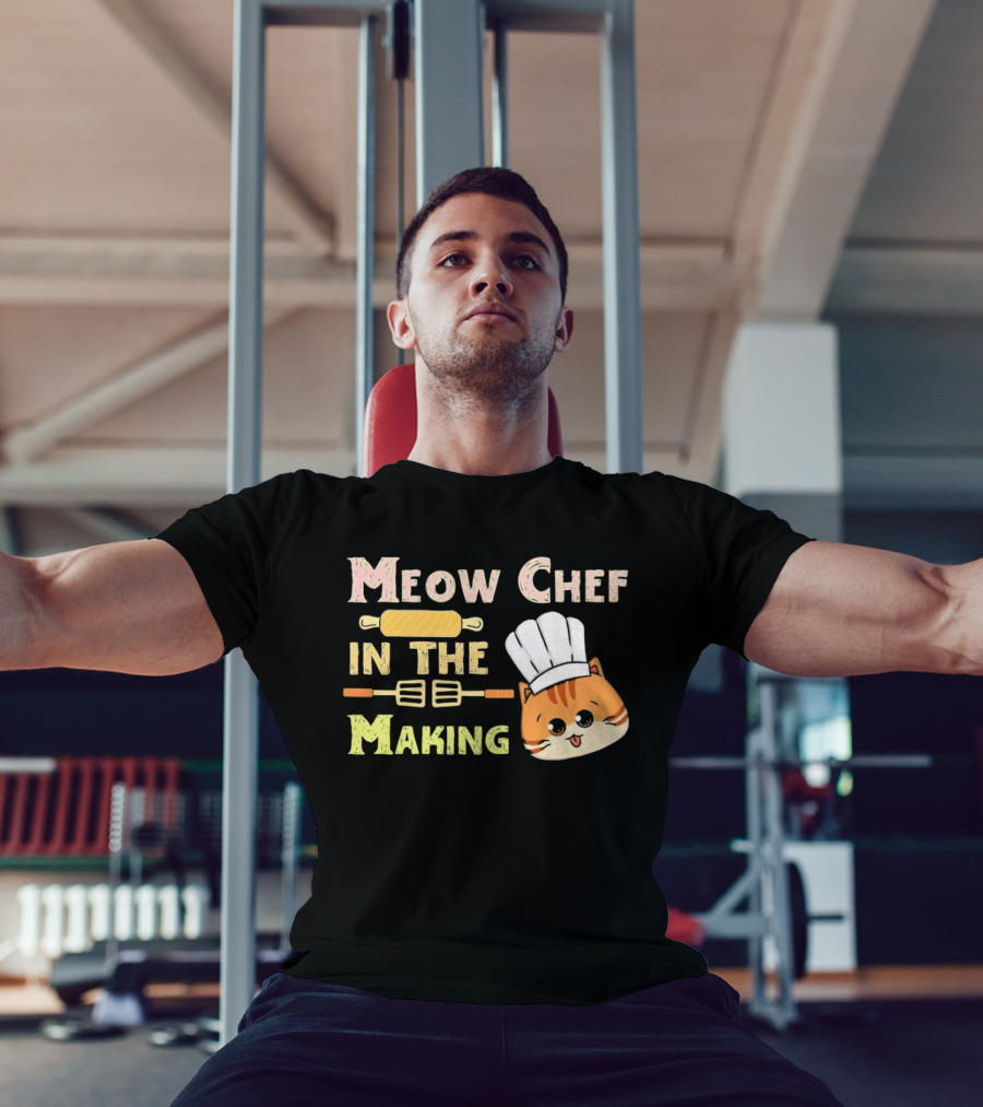 Meow Chef In The Making Rolling Pin And Whisk With Cute Cat Chef Hat T-Shirt