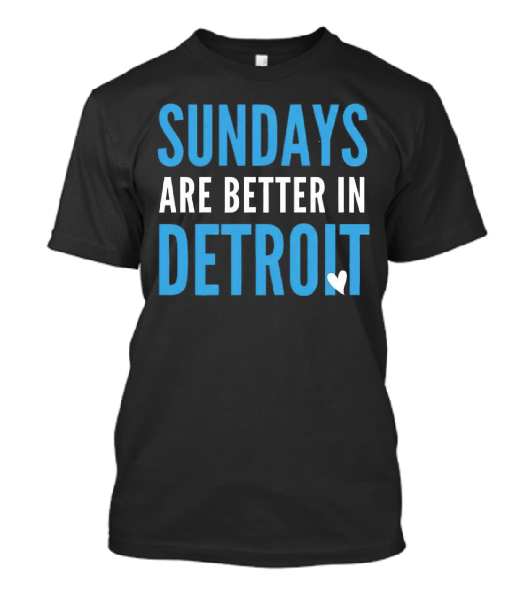Sundays Are Better In Detroit T-Shirt