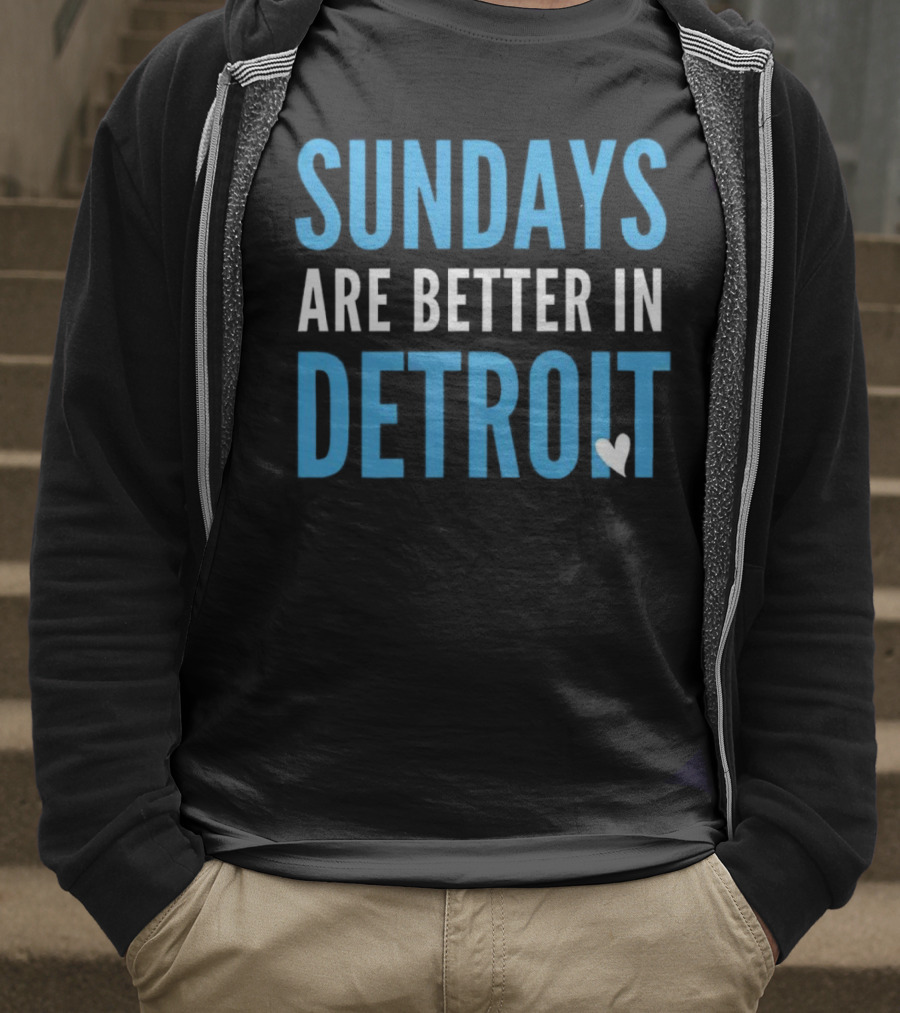 Sundays Are Better In Detroit T-Shirt
