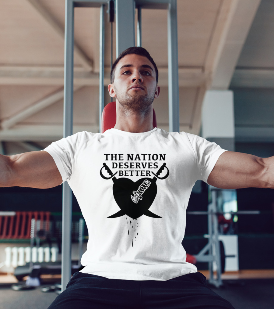 The Nation Deserves Better Heart With Swords And Bleeding Knife T-Shirt