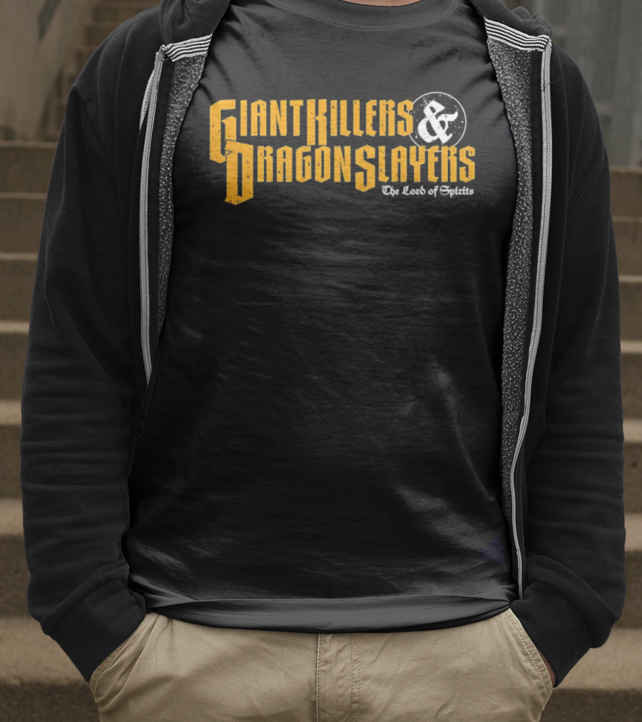 Giant Killers And Dragon Slayers The Lord Of Spirits T-Shirt