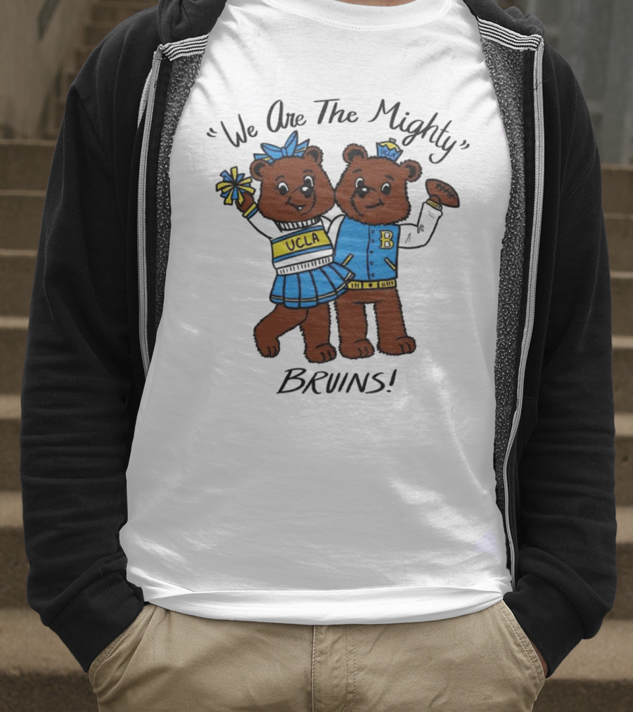 We Are The Mighty UCLA Bruins With Cheerleading Bears T-Shirt