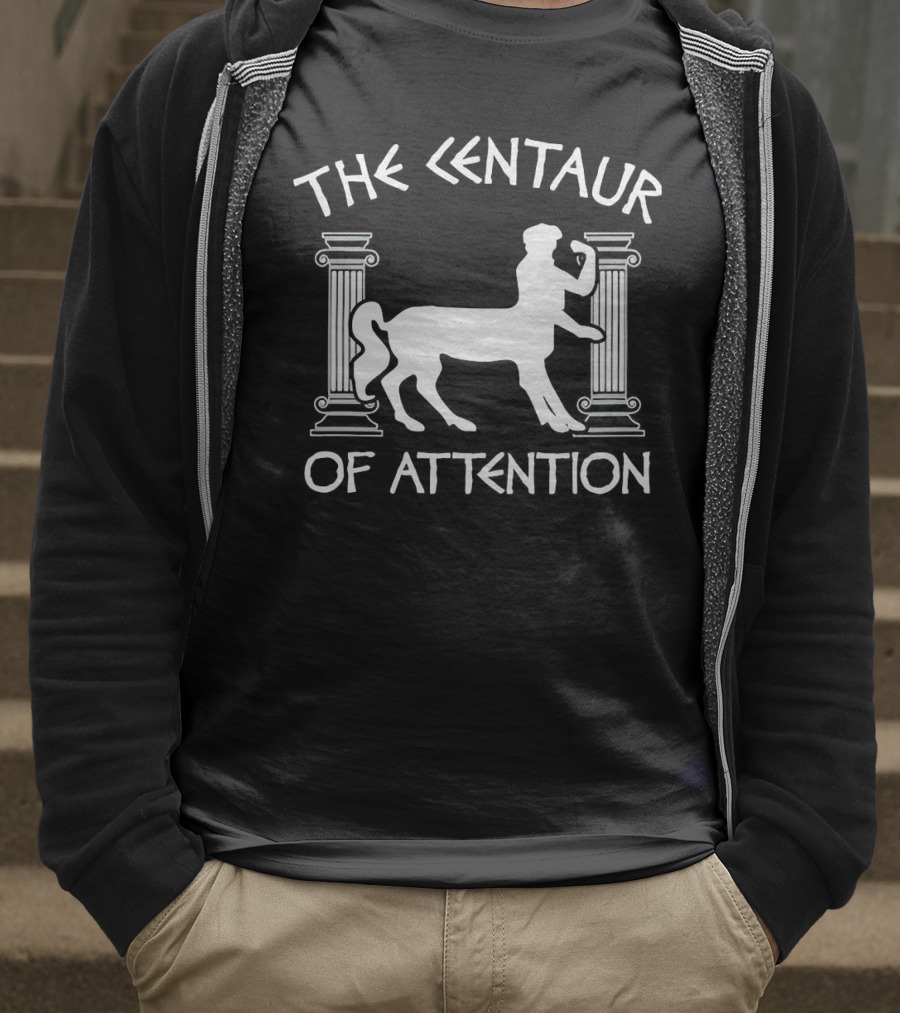 The Centaur Of Attention Greek Mythology Pillars T-Shirt