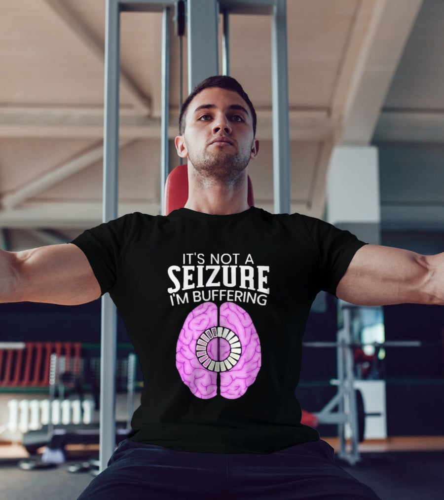 Purple Brain It's Not A Seizure I'm Buffering Loading T-Shirt