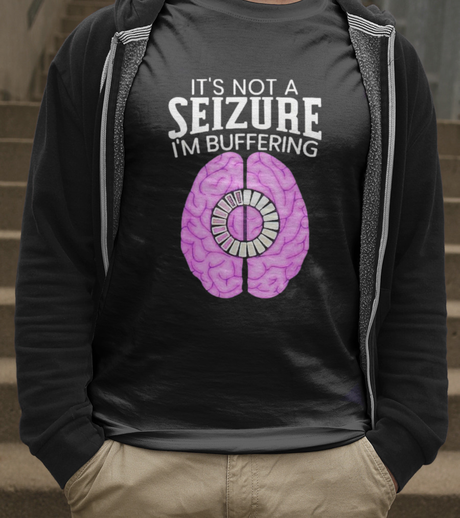 Purple Brain It's Not A Seizure I'm Buffering Loading T-Shirt