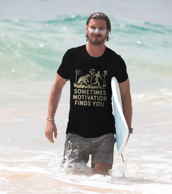 Bear Sometimes Motivation Finds You Forest Chase T-Shirt