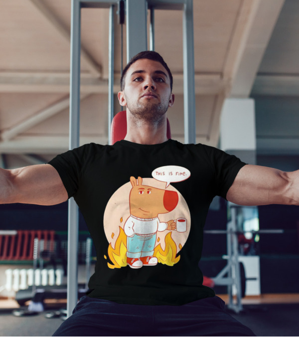 Chill Guy This Is Fine Dog Meme Coffee Fire T-Shirt