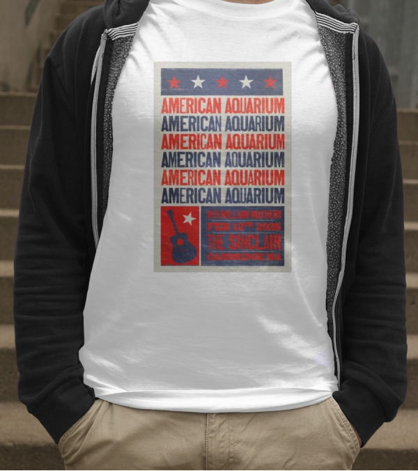 American Aquarium With William Matheny Feb 13th 2025 The Sinclair Cambridge MA T-Shirt