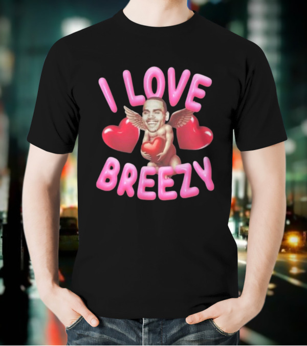 Chris Brown I Love Breezy Cupid Hearts T-Shirt