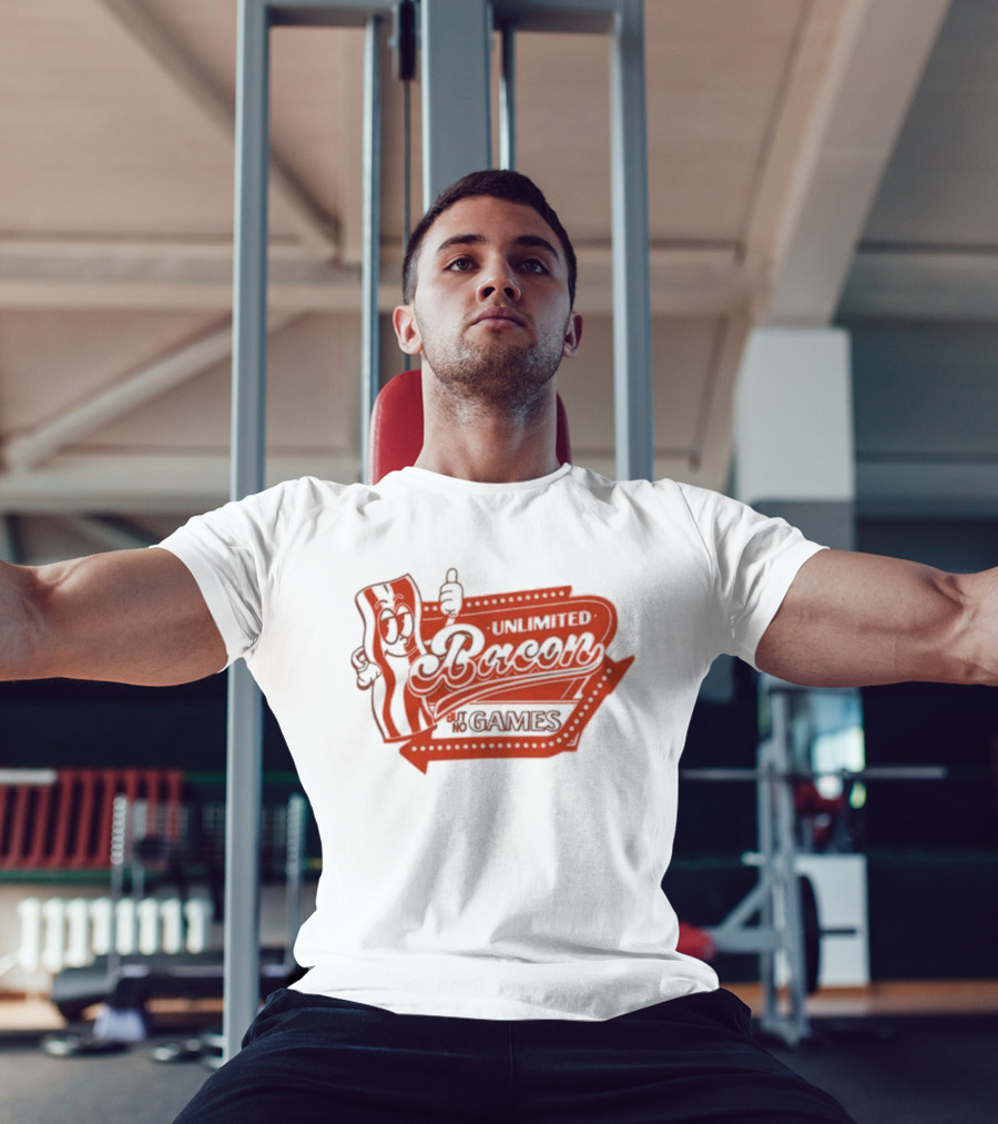 Chuckle Sandwich Unlimited Bacon But No Games T-Shirt