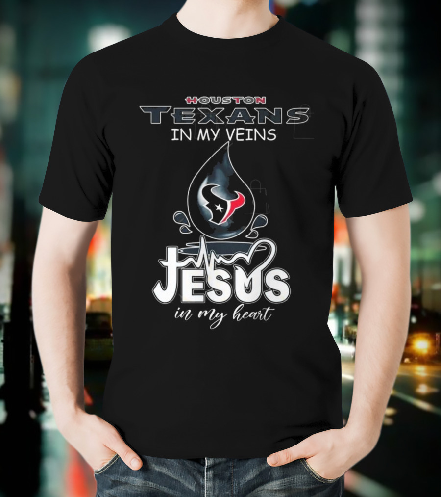 Houston Texans In My Veins Jesus In My Heart 2025 T-Shirt