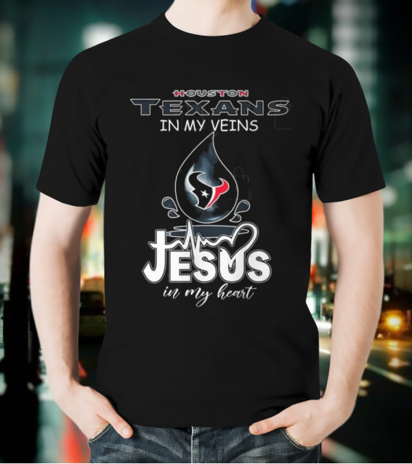 Houston Texans In My Veins Jesus In My Heart 2025 T-Shirt