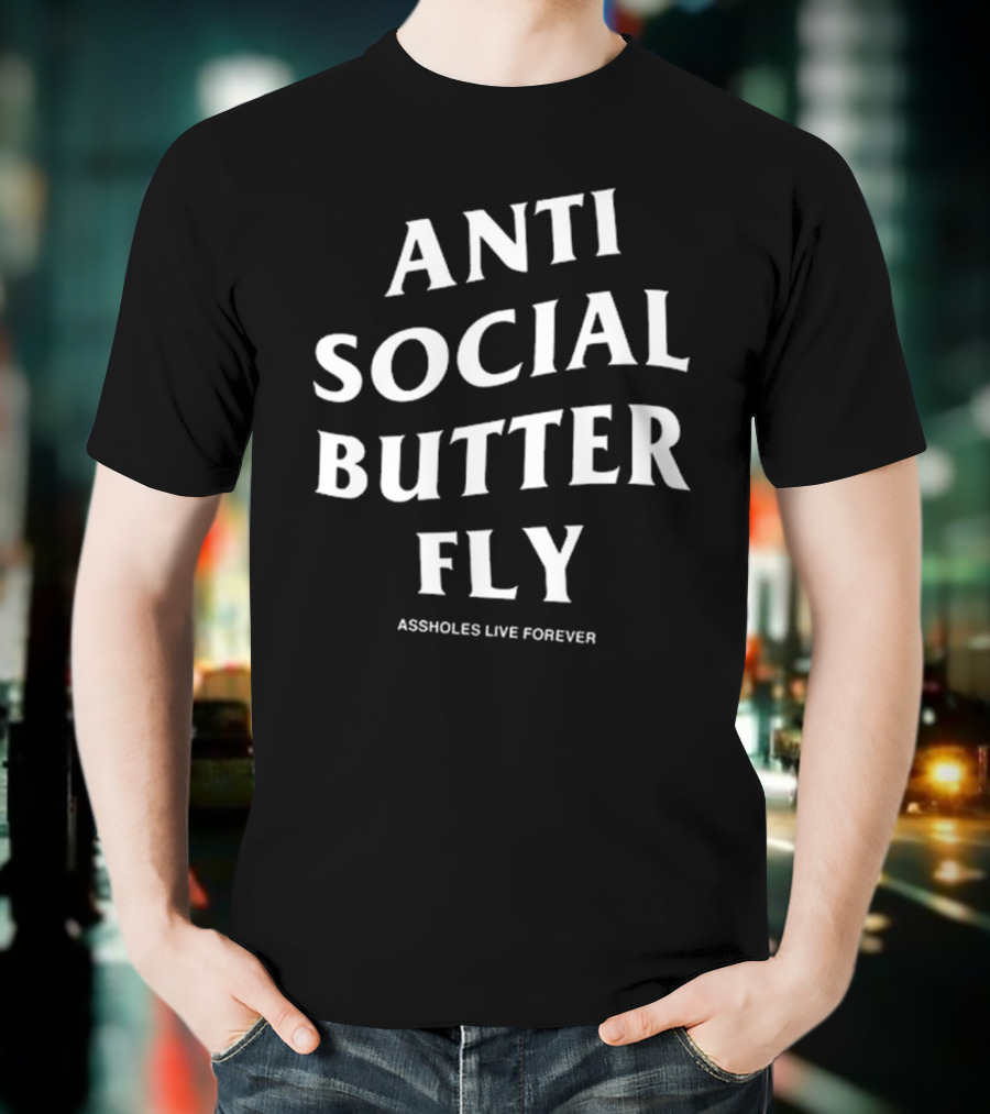 Linda Finegold Anti Social Butterfly Assholes Live Forever T-Shirt