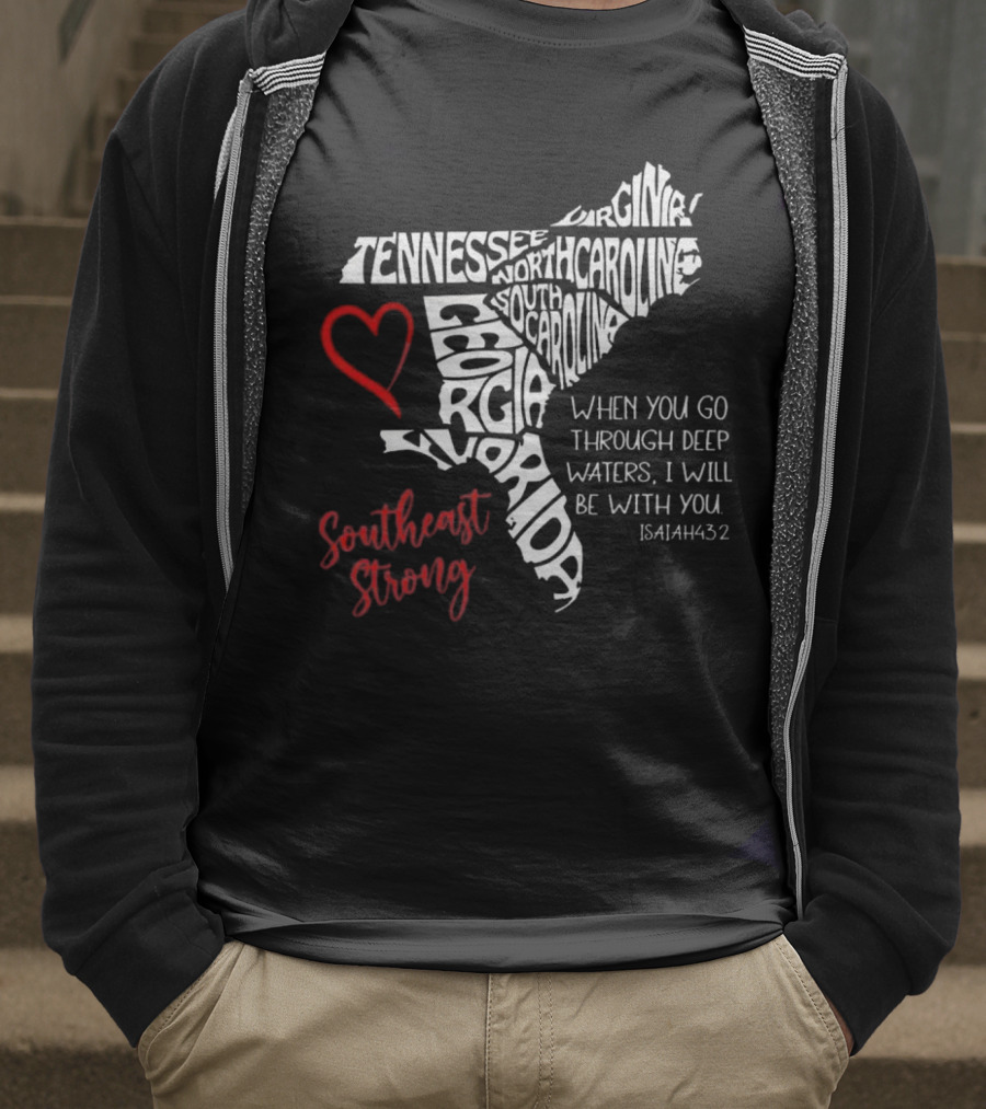 Southeast Strong Isaiah 43:2 Hurricane Helene Survivor Map Art With Tennessee, North Carolina, South Carolina, Georgia, Florida T-Shirt