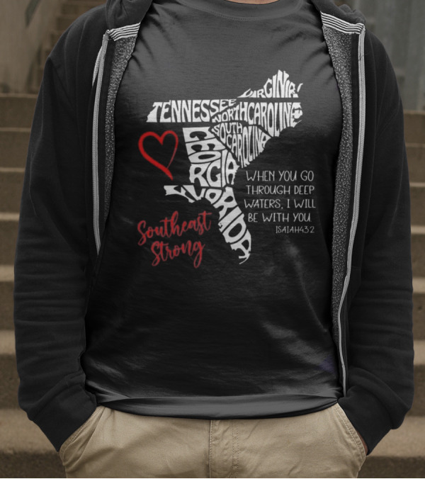 Southeast Strong Isaiah 43:2 Hurricane Helene Survivor Map Art With Tennessee, North Carolina, South Carolina, Georgia, Florida T-Shirt