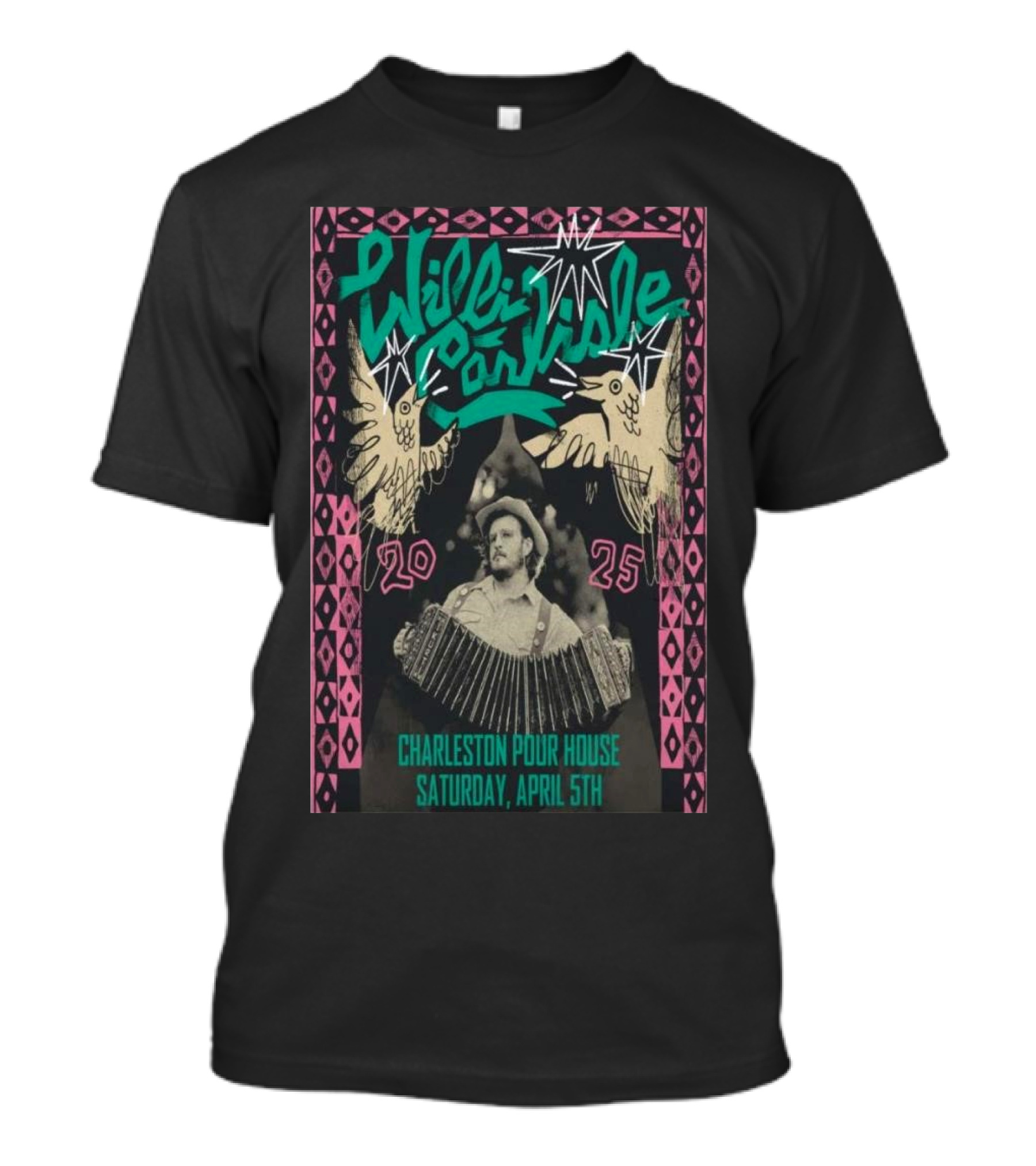Willi Carlisle Charleston Pour House April ...T-Shirt 