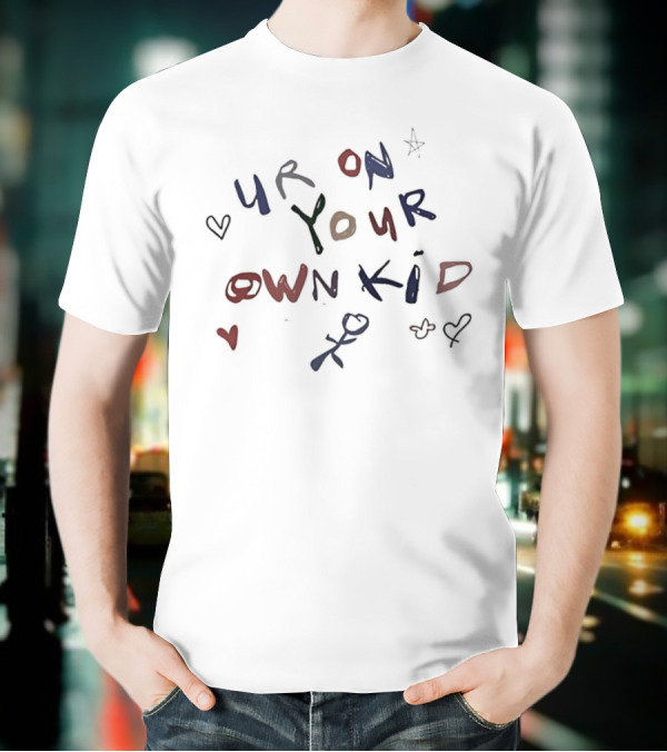 Ur On Your Own Kid Handwritten Hearts And Stars Motif T-Shirt