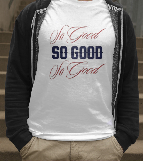 8Th Inning Boston So Good So Good T-Shirt