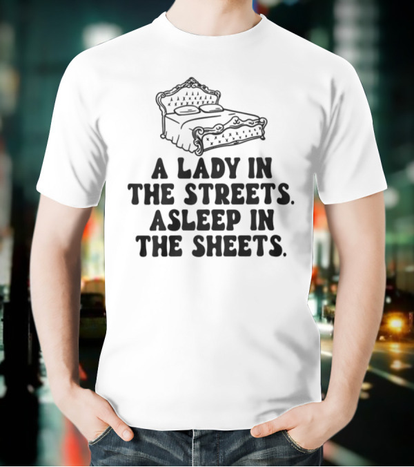 A Lady In The Streets Asleep In The Sheets Vintage Bed Illustration T-Shirt