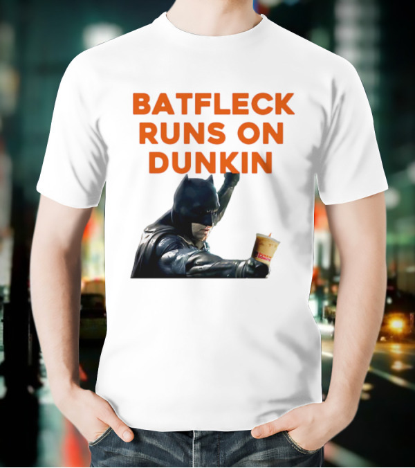 BATFLECK RUNS ON DUNKIN BATMAN COFFEE T-Shirt