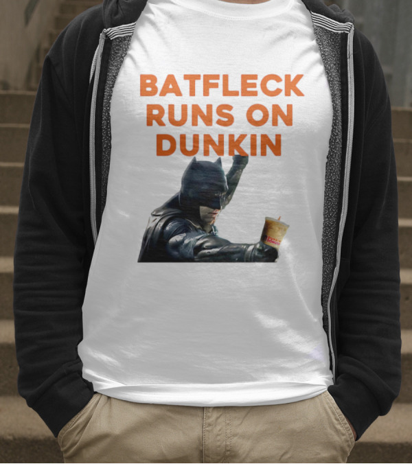 BATFLECK RUNS ON DUNKIN BATMAN COFFEE T-Shirt
