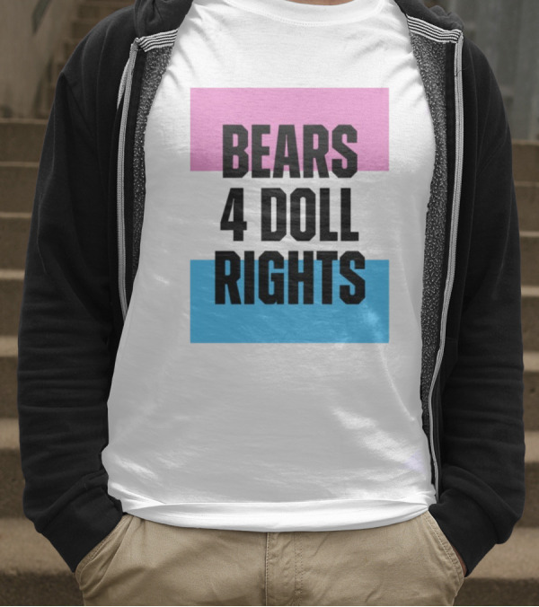 Bears 4 Doll Rights Pink And Blue Activism Statement T-Shirt