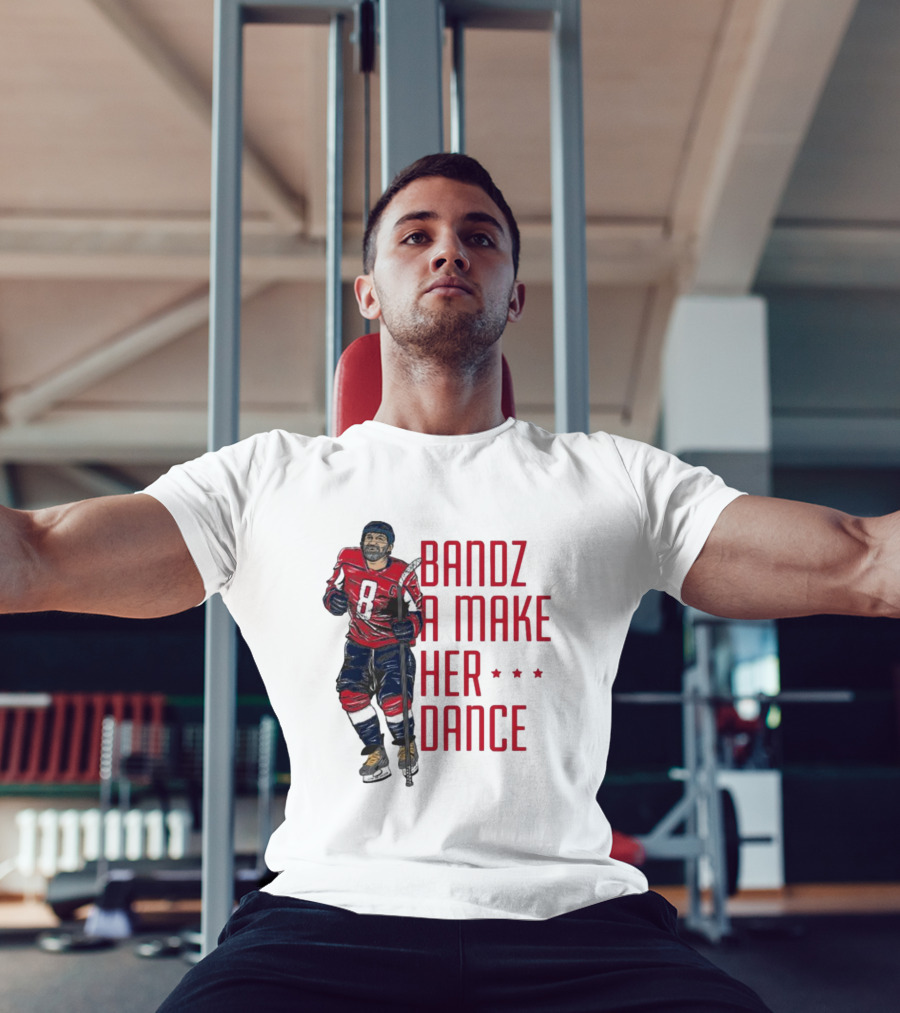Alexander Ovechkin Bandz A Make Her Dance 8 Hockey Washington Capitals T-Shirt