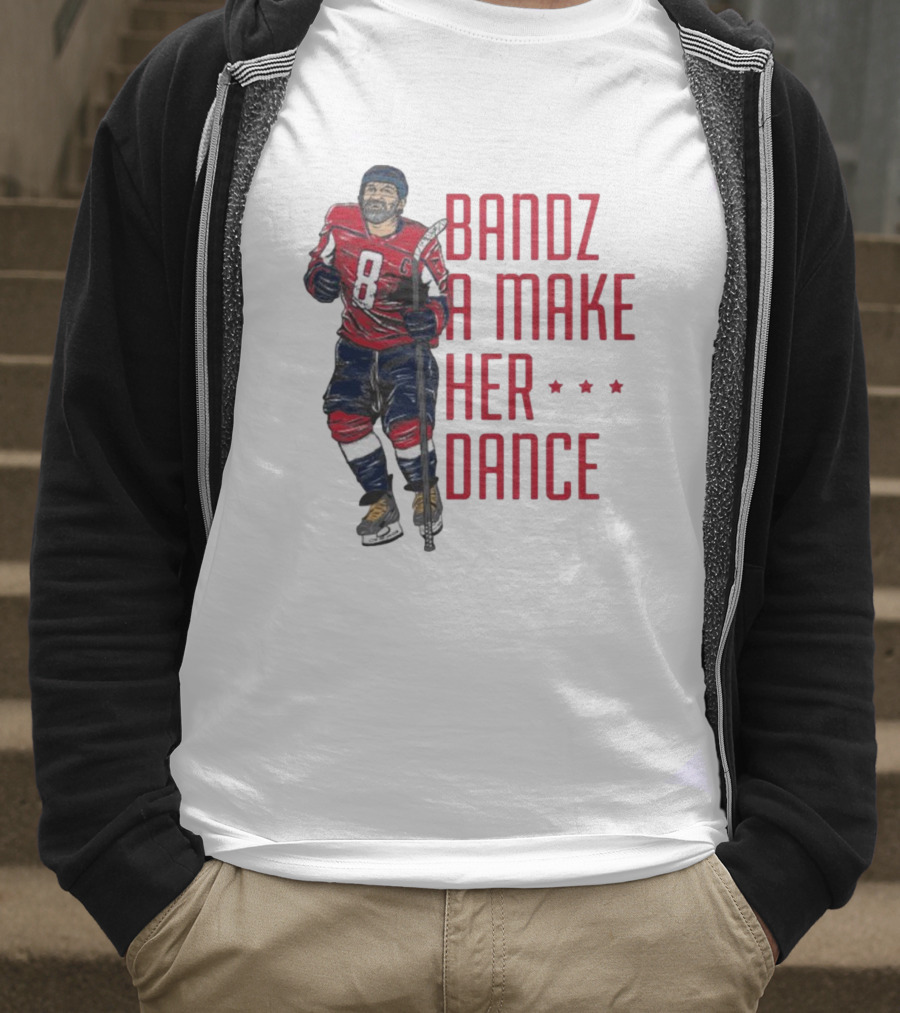 Alexander Ovechkin Bandz A Make Her Dance 8 Hockey Washington Capitals T-Shirt
