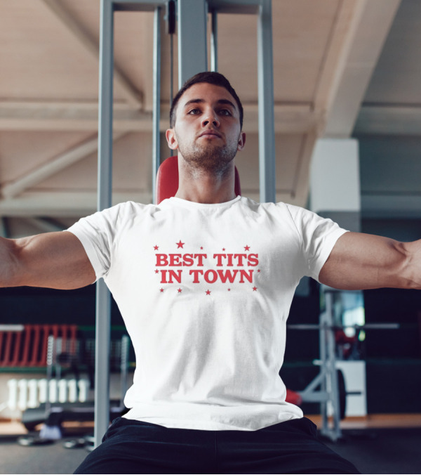 Best Tits In Town Text With Stars T-Shirt