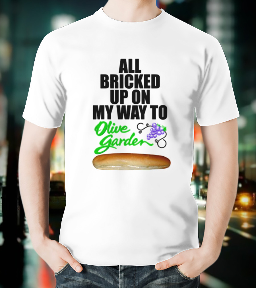 All Bricked Up On My Way To Olive Garden Breadstick With Olive Green Script And Purple Grapes T-Shirt