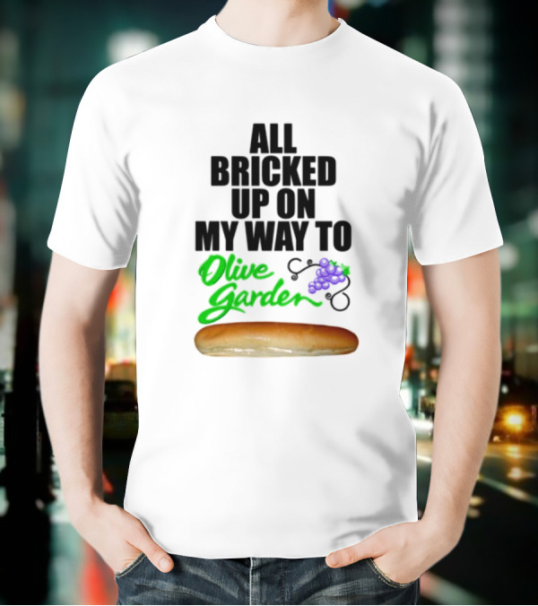 All Bricked Up On My Way To Olive Garden Breadstick With Olive Green Script And Purple Grapes T-Shirt